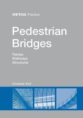 Pedestrian Bridges : Ramps, Walkways, Structures  (hardback)