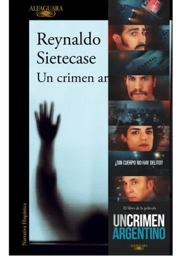 Un Crimen Argentino, de Reynaldo Sietecase. Serie 0 Editorial Alfaguara, tapa blanda en español, 2022