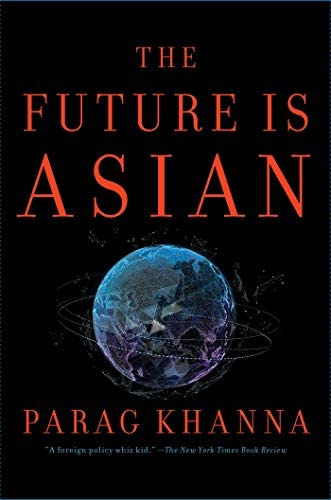 The Future Is Asian, De Khanna, Parag. Editorial Simon & Schuster, Tapa Dura En Inglés