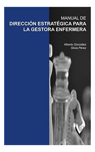 Libro: Manual De Dirección Estratégica Para La Gestora Pérez