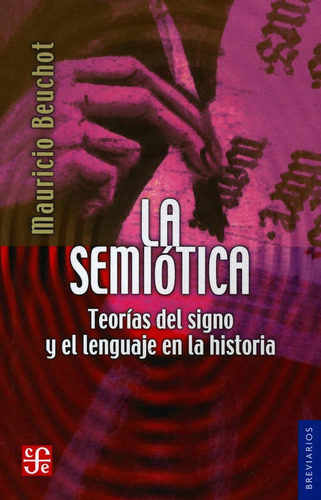 La Semiotica: Teorias Del Signo Y El Lenguaje En La Historia