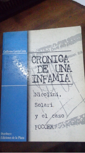 Libro Cronica De Una Infamia     Guillermo Garcia Acosta