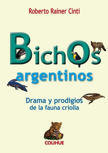 Bichos Argentinos - Roberto Cinti