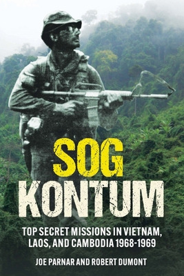 Libro Sog Kontum: Top Secret Missions In Vietnam, Laos, A...