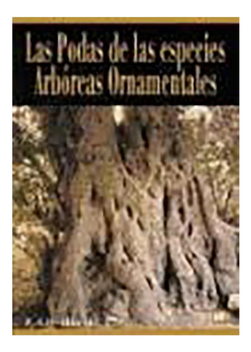 Las Podas De Las Especies Arboreas Ornamentales - #d