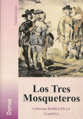 Los Tres Mosqueteros - Alejandro Dumas - Libro Nuevo
