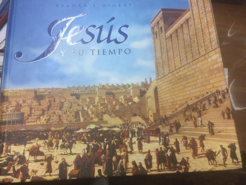 Jesus Y Su Tiempo. Reader´s Digest. 