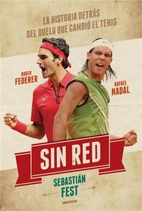 Sin Red La Historia Detras Del Duelo Que Cambio El Tenis -