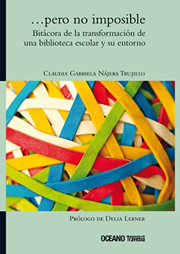 Libro  Pero No Imposible Bitacora De La Transformacion  De