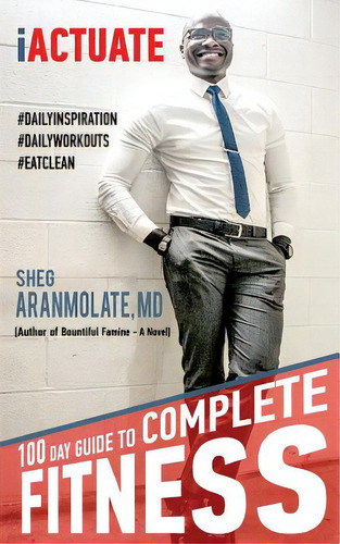 Iactuate: 100 Day Guide To Complete Fitness, De Aranmolate, Sheg. Editorial Lightning Source Inc, Tapa Blanda En Inglés
