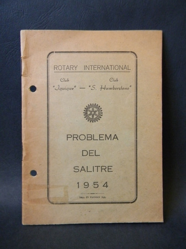 Problema Del Salitre 1954 Club S. Humberstone Rotary Int.