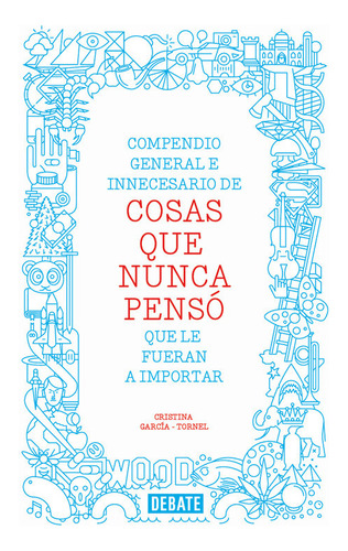 Compendio General E Innecesario De Cosas... (libro Original)