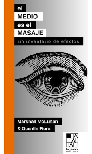 Libro - Medio Es El Masaje Un Inventario De Efectos (bolsil