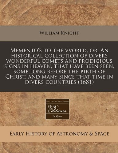 Mementos To The Vvorld, Or, An Historical Collection Of Dive