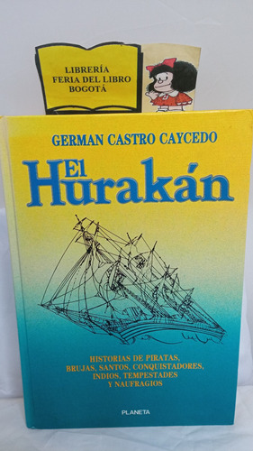 El Hurakán - Germán Castro Caycedo - Planeta - 1991 