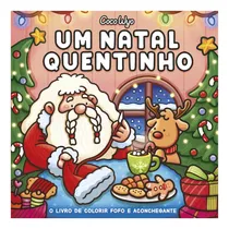 Comprar Um Natal Quentinho Cozy Christmas - Livro De Colorir - Coco Wyo