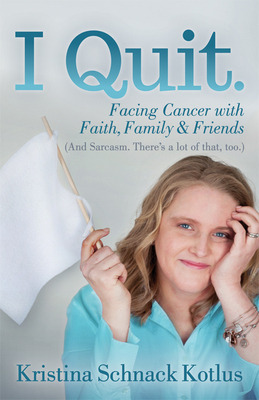 Libro I Quit: Facing Cancer With Faith, Family And Friend...