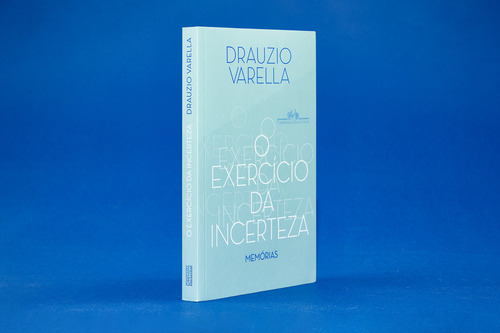 O Exercício Da Incerteza: Memórias, De Drauzio Varella. Editorial Editora Companhia Das Letras, Capa Mole Em Português, 2022