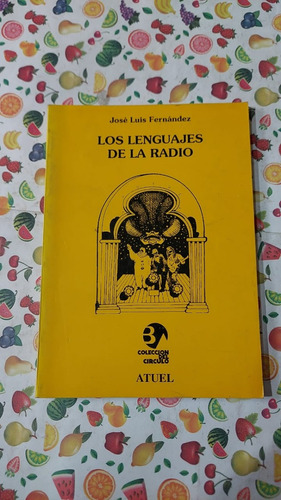 Los Lenguajes De La Radio - Jose Luis Fernandez - Ed Atuel
