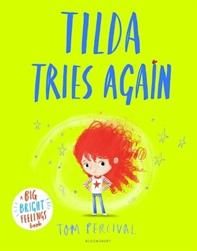 Tilda Tries Again - Big Bright Feelings - Tom Percival, De Percival, Tom. Editorial Bloomsbury, Tapa Blanda En Inglés Internacional, 2021