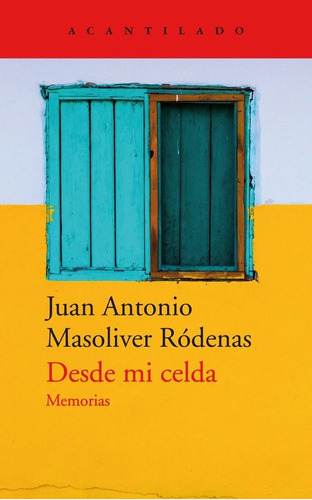 Desde Mi Celda, De Masoliver Ródenas, Juan Antonio. Edito 