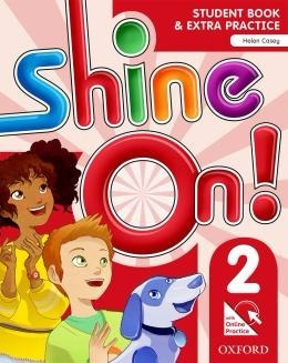 Shine On! 2 Students Book With Online Practice Pack