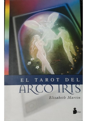El Tarot Del Arco Iris/ Elizabeth Martin/ Sirio