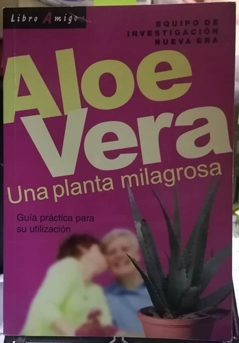 Aloe Vera ; Una Planta Milagrosa
