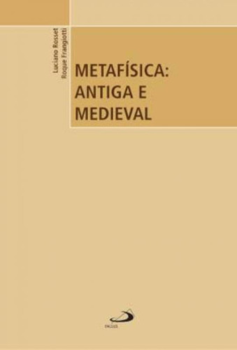 Metafisica - Antiga E Medieval