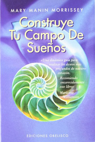 Libro Construye Tu Campo De Sueños Rustica De Manin Morrisse