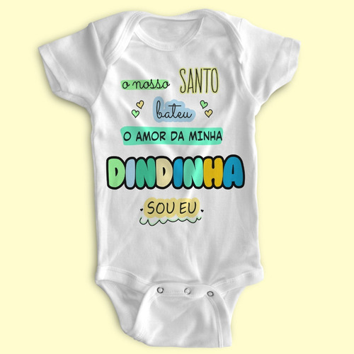 Body Personalizado - O Nosso Santo Bateu O Amor Da Dinda 001