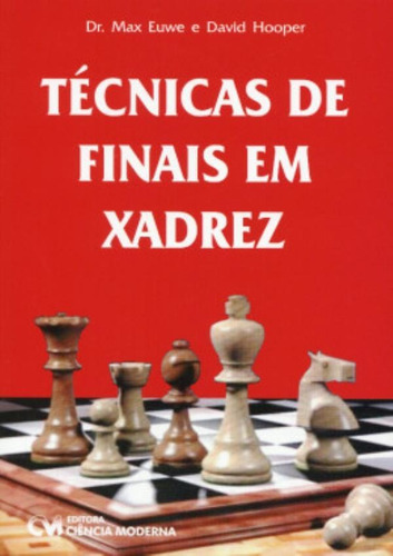 Tecnicas De Finais Em Xadrez, De Euwe, M.. Editora Ciencia Moderna, Capa Brochura Em Português