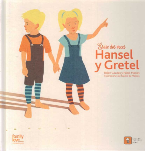 Erase Dos Veces... Hansel Y Gretel - Gaudes, Belen/ Macias,