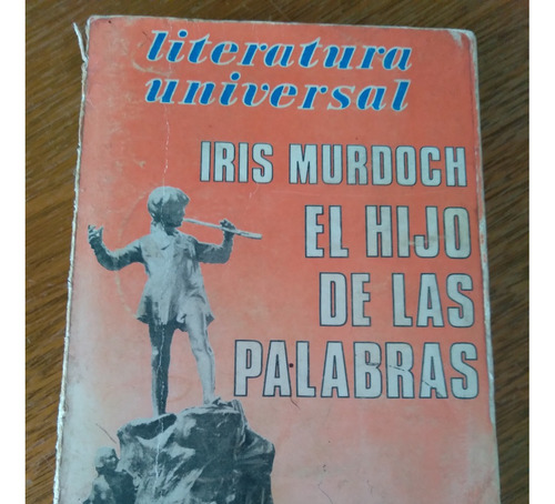 Iris Murdoch, El Hijo De Las Palabras