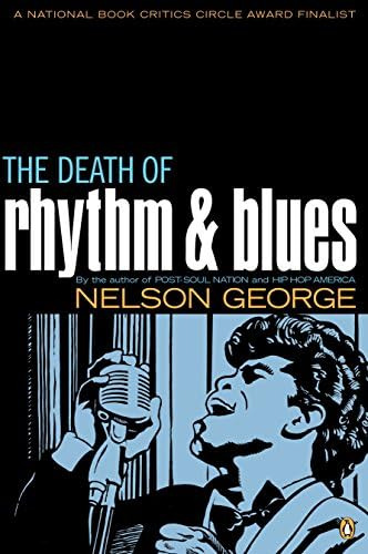 The Death Of Rhythm And Blues, De George, Nelson. Editorial Penguin Books, Tapa Blanda En Inglés