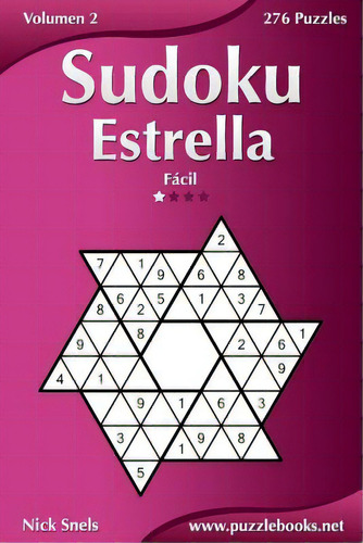 Sudoku Estrella - Fãâ¡cil - Volumen 2 - 276 Puzzles, De Snels, Nick. Editorial Createspace, Tapa Blanda En Español