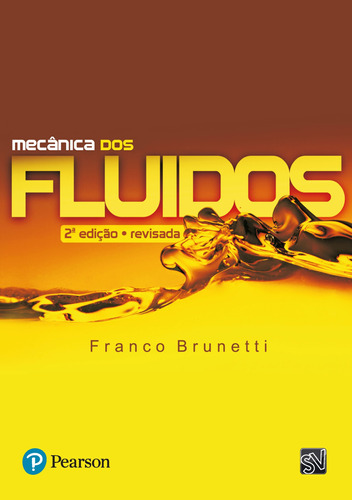 Mecânica dos Fluidos, de Franco Brunetti. Editora Pearson Education do Brasil S.A., capa mole em português, 2008