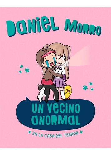 Una Familia Anormal En La Casa Del Terror - Daniel Morro