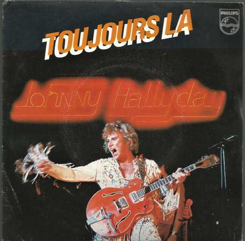 Johnny Hallyday / Toujours La - Simple Con Tapa Francia