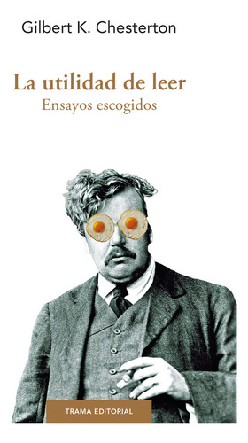 La Utilidad De Leer - Chesterton, G, K,