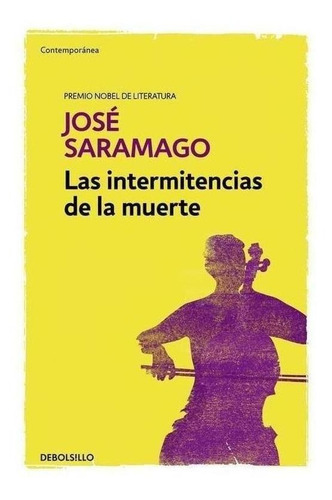 Libro: Las Intermitencias De La Muerte. Saramago, Jose. Debo