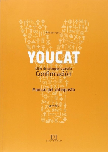 Libro: Youcat: Confirmacion (manual Del Catequista). Baer, N