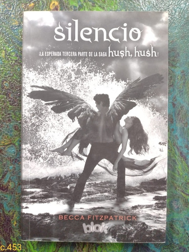 Becca Fitzpatrick / Silencio Saga Hush Hush 3