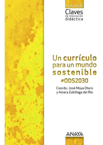 Un Currãâculo Para Un Mundo Sostenible #ods2030., De Moya Otero, José. Editorial Anaya Educación, Tapa Blanda En Español
