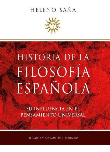 Historia De La Filosofãâa Espaãâ±ola, De Saña Alcón, Heleno. Editorial Almuzara En Español