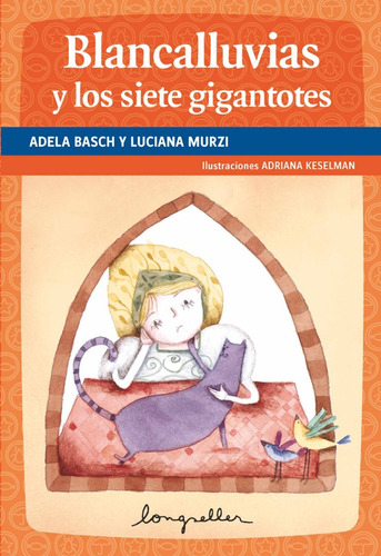 Blancalluvias Y Los Siete Gigantotes -  Longseller