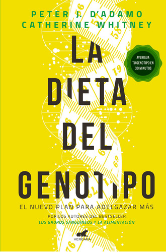 La dieta del genotipo: El nuevo plan para adelgazar más, de Whitney, Catherine. Serie Libro Práctico Editorial Vergara, tapa blanda en español, 2018