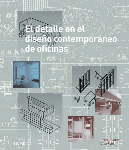 Detalle En El Diseño Contemporáneo De Oficinas, El, De Drew Plunkett. Editorial Blume, Edición 1 En Español