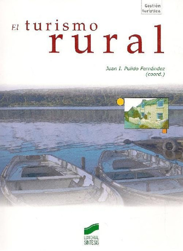 Libro El Turismo Rural De Juan I. Pulido Fernandez