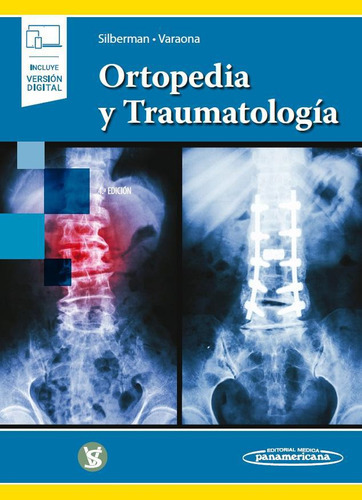 Ortopedia Y Traumatología : Libro + Ebook, De Silberman-varaona, Oscar. Editorial Editorial Medica Panamericana, Tapa Blanda, Edición 4 En Español, 2018